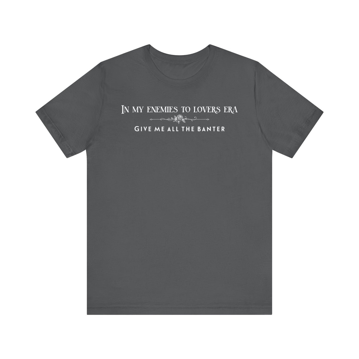 Enemies to Lovers Romance TShirt