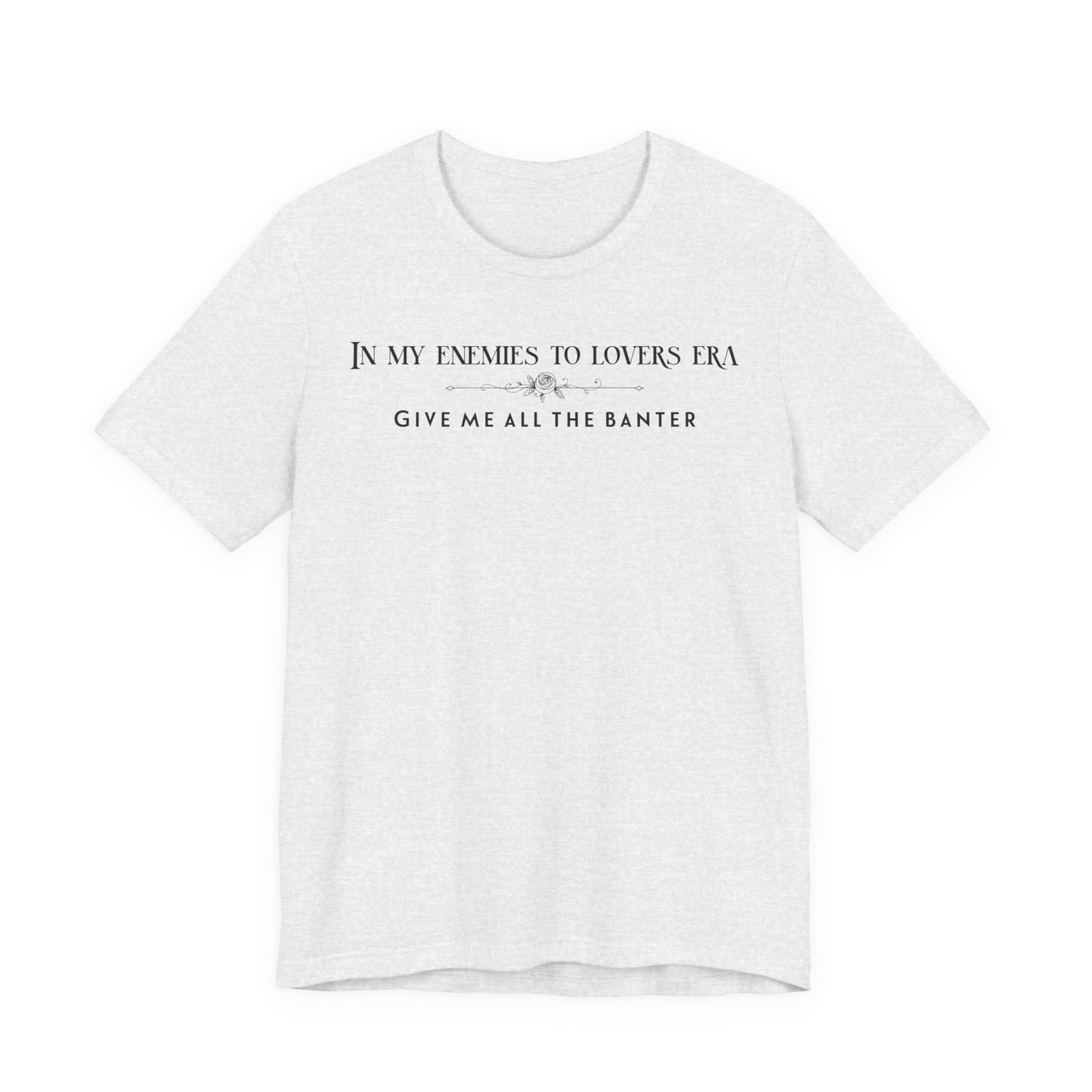 Enemies to Lovers Romance TShirt