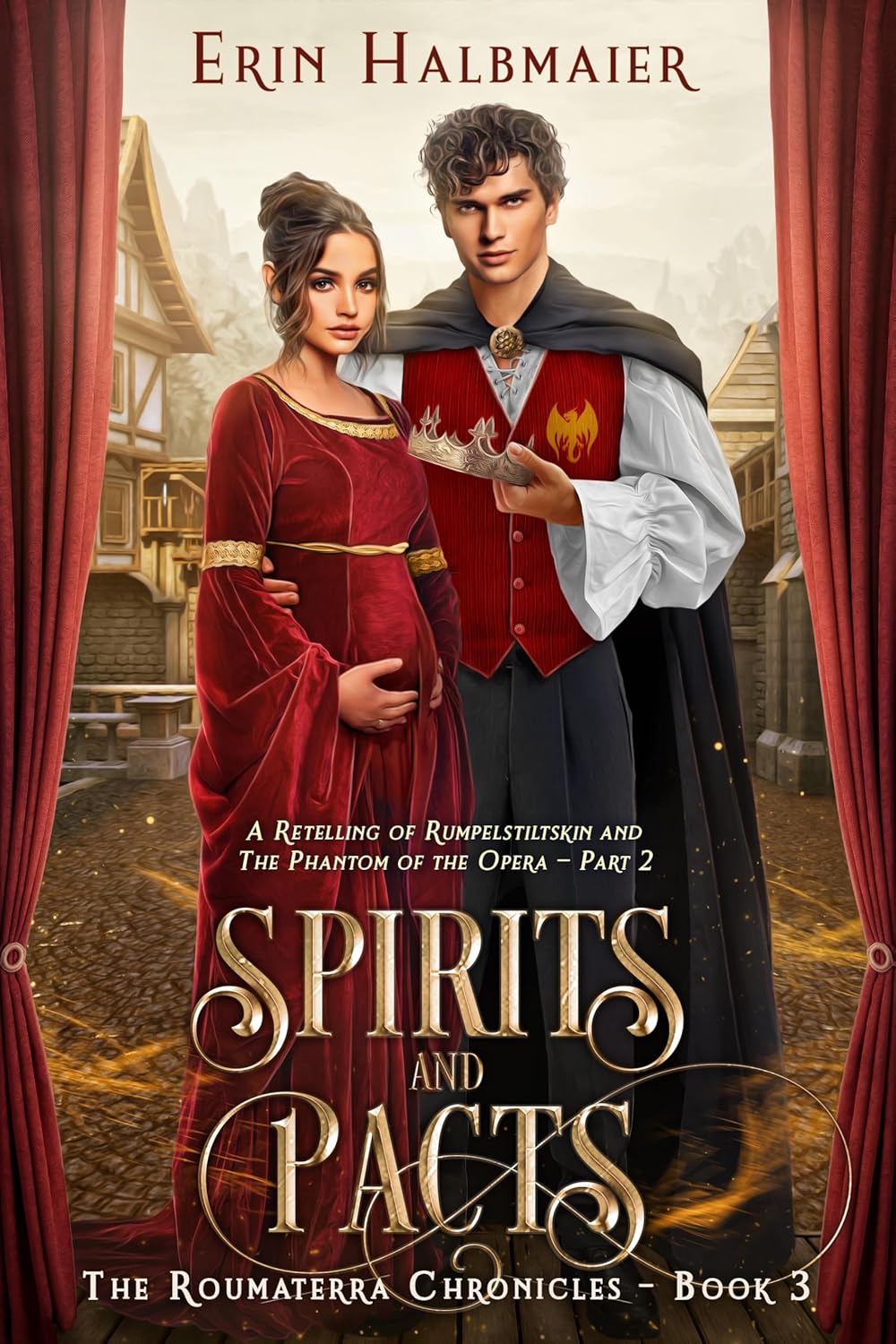 Spirits and Pacts: A Retelling of Rumpelstiltskin and Phantom of Opera - Part 2 (Signed Paperback)