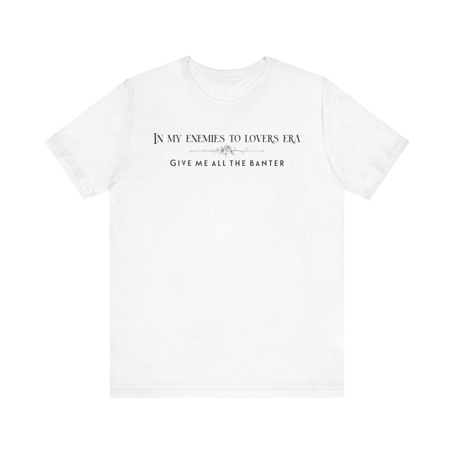 Enemies to Lovers Romance TShirt