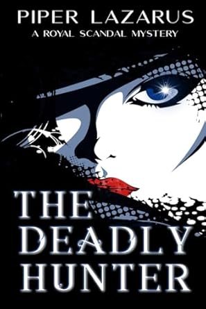 The Deadly Hunter: Secrets & Shadows Stand Alone Series Book 1 (Paperback)