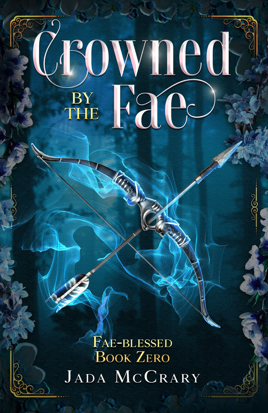 Crowned by the Fae (Special Edition Hardcover)