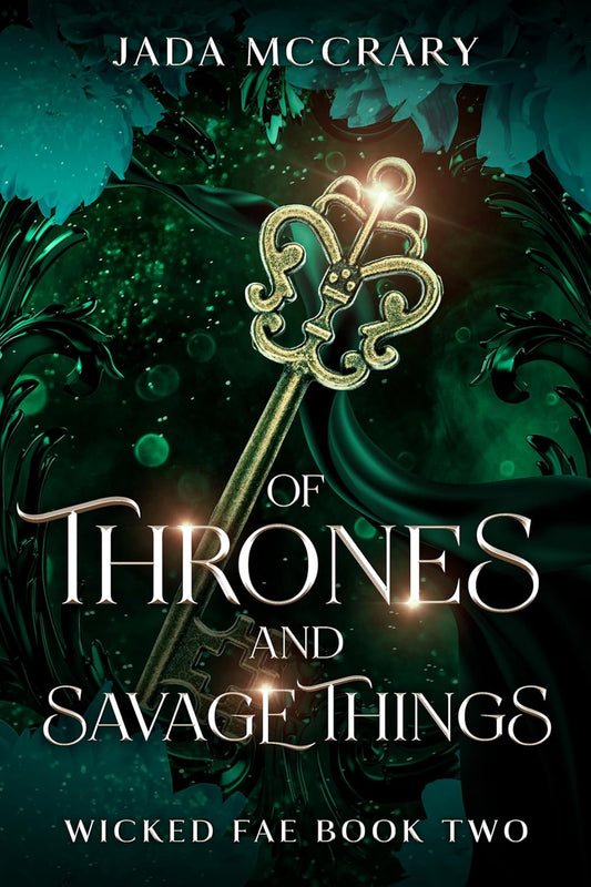 Of Thrones and Savage Things (Wicked Fae Book 2) Paperback