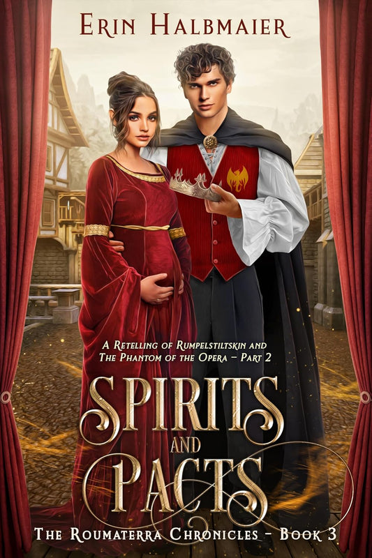 Spirits and Pacts: A Retelling of Rumpelstiltskin and Phantom of Opera - Part 2 (Signed Paperback)