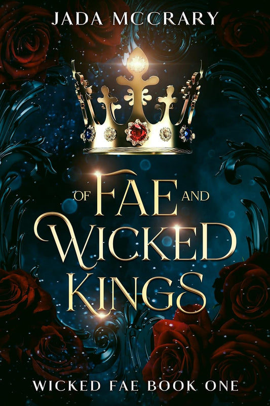 Of Fae and Wicked Kings (Wicked Fae Book 1) Paperback
